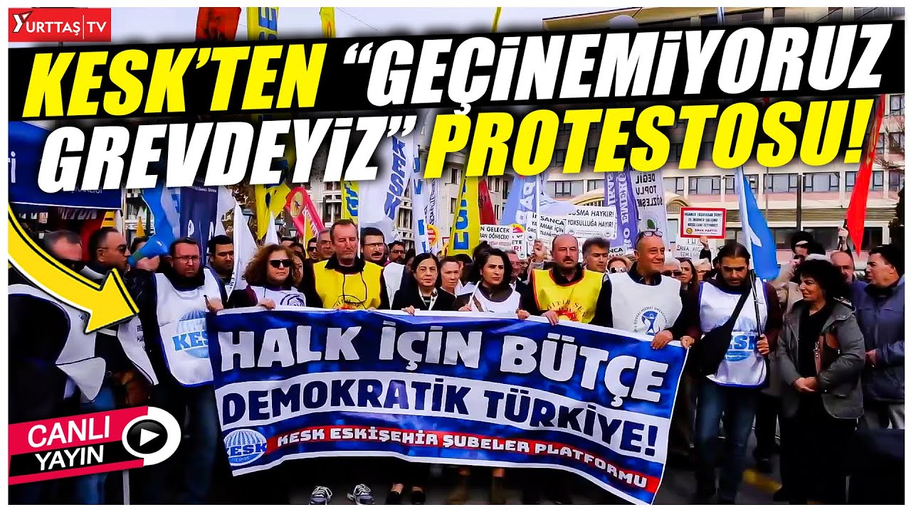 KESK'ten "Geçinemiyoruz grevdeyiz" protestosu!