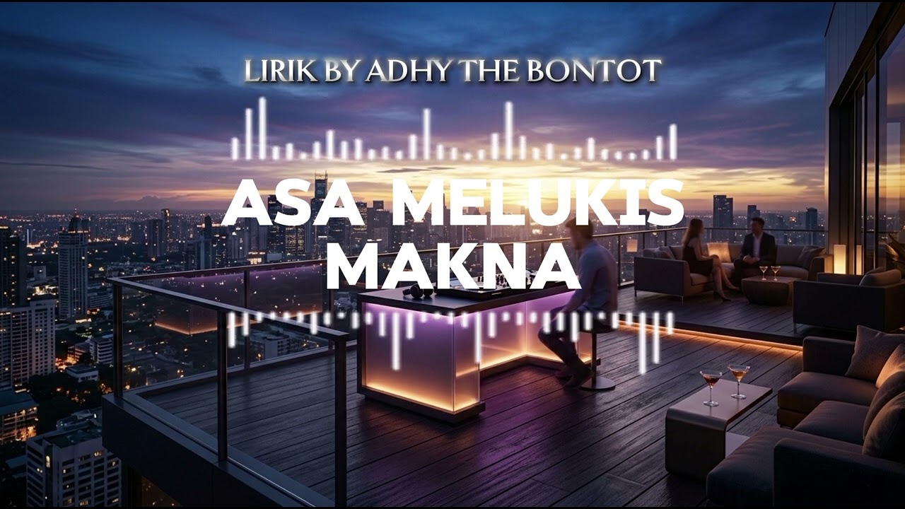 Asa Melukis Makna | Adhy The Bontot