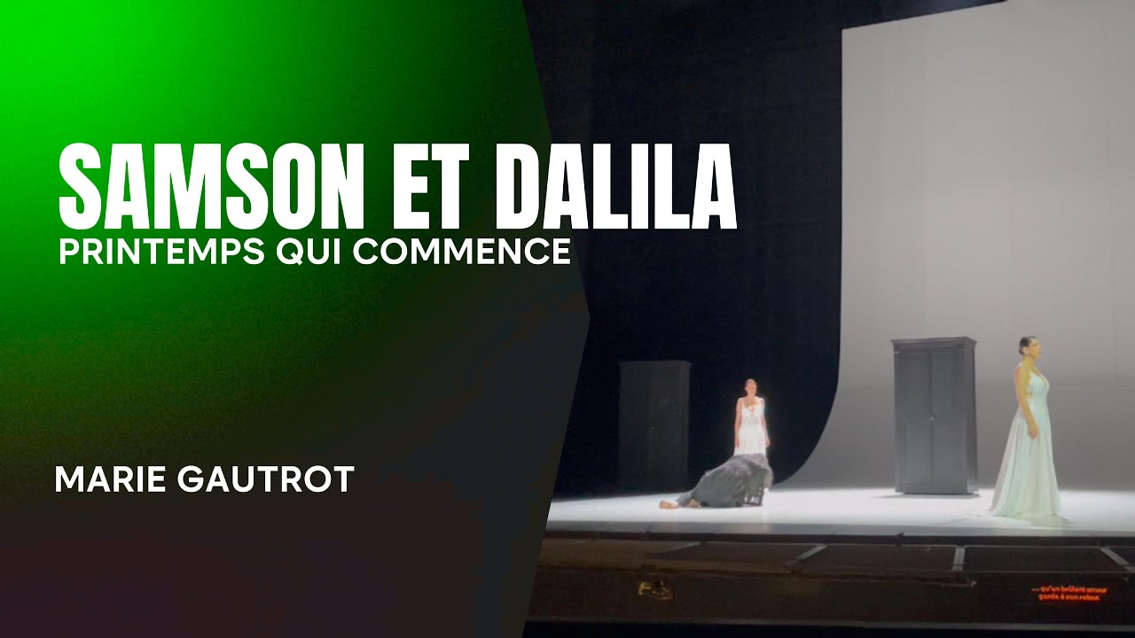 Marie Gautrot - Printemps qui commence, Samson et Dalila