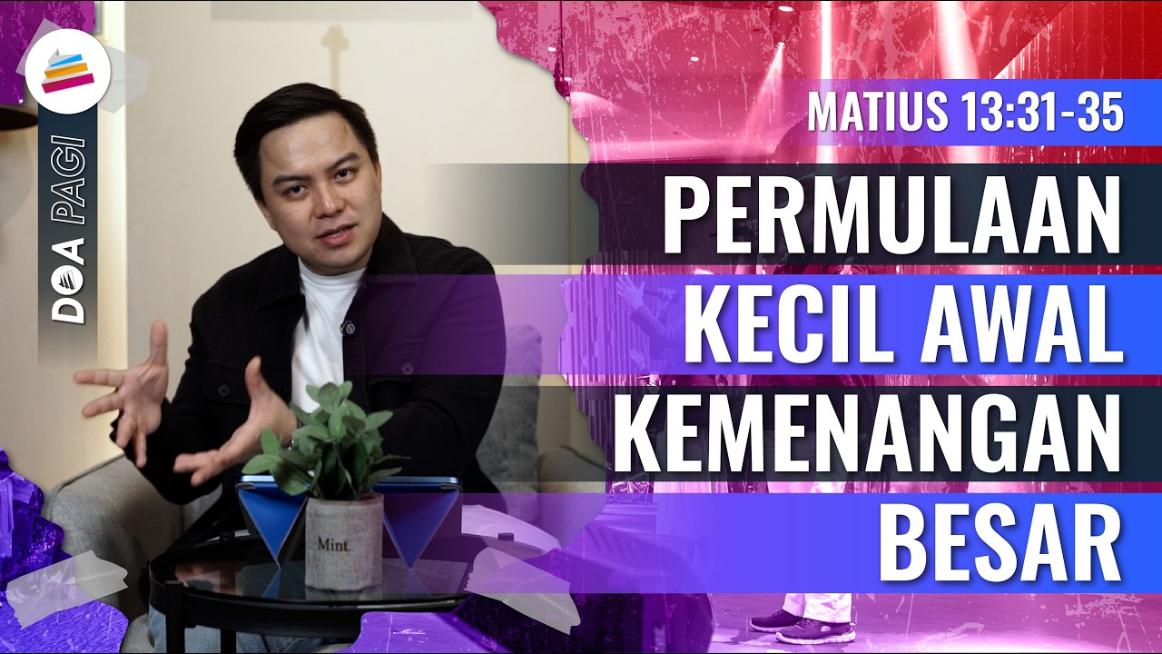 Doa Pagi &bull; Permulaan Kecil Awal Kemenangan Besar &bull; Pdm. Christopher Santoso