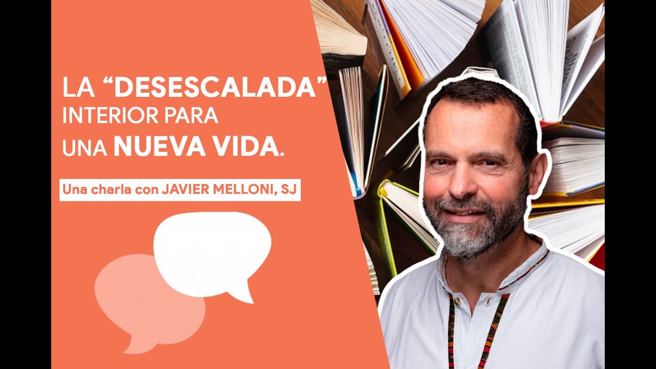 La desescalada interior para una nueva vida. Una charla con Javier Melloni, SJ
