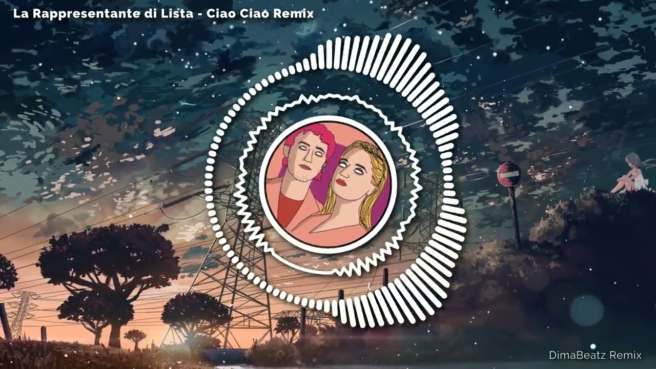 La Rappresentante di Lista - Ciao Ciao (Slap House Remix)