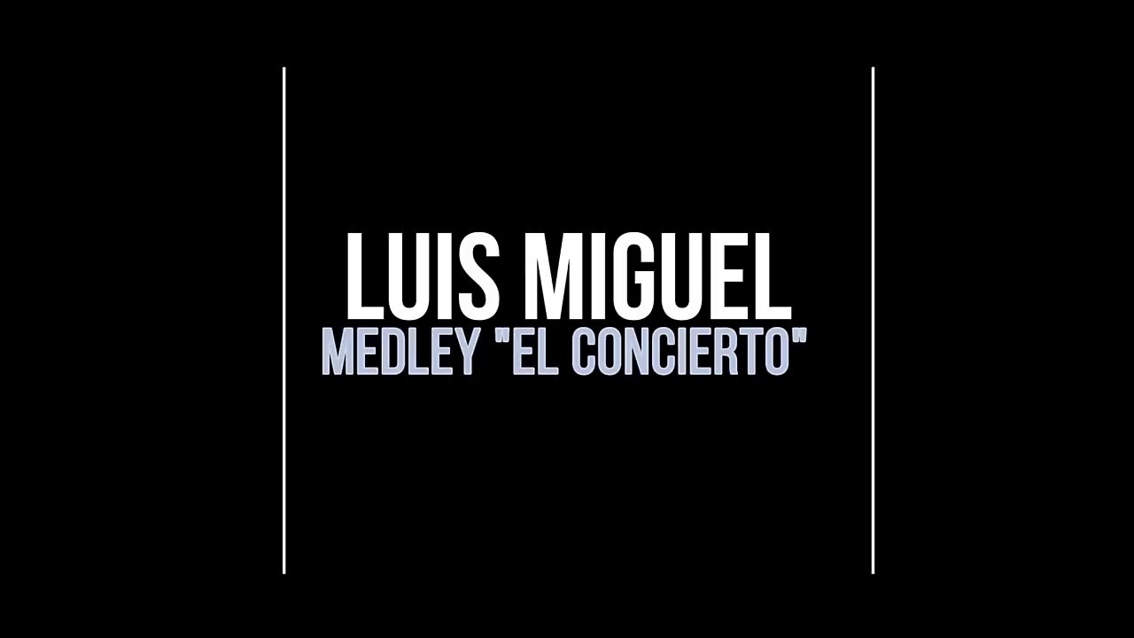 Luis Miguel - Medley El Concierto (covers) Karaoke