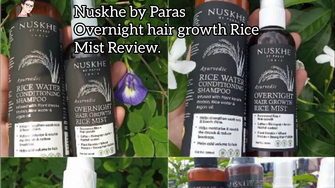 Nuskhe by Paras Overnight Hair growth Rice Mist & Conditioning Shampoo Review
