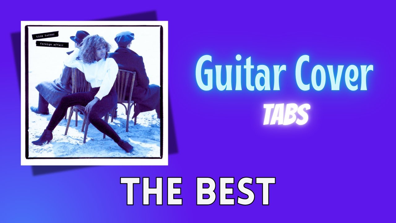 The Best (Guitar) - Tina Turner Cover - TABS