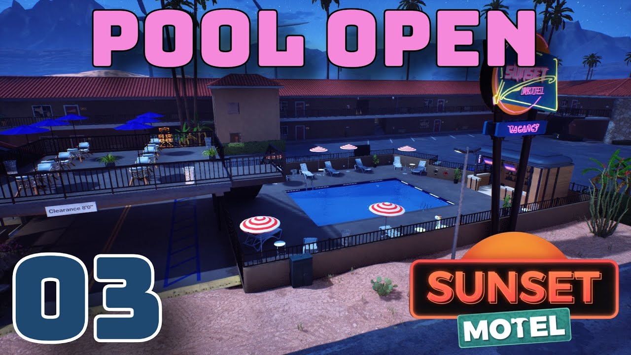 Opening the Pool - Sunset Motel - Ep 3