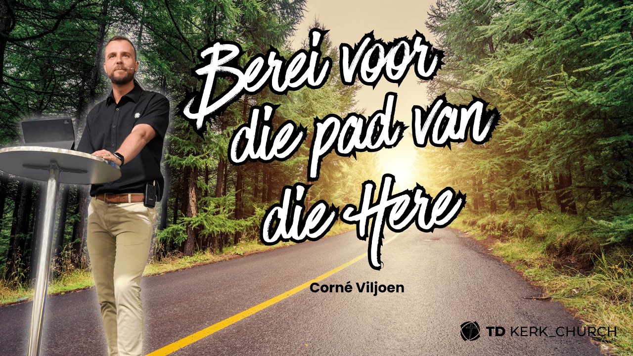 TD Kerk Kimberley | 8 Februarie 2026 | Berei voor die pad van die Here