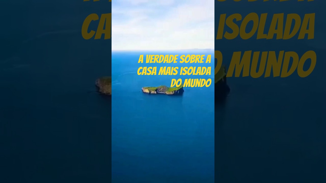 A verdade sobre a CASA MAIS ISOLADA DO MUNDO! #isl&acirc;ndia  #curiosidades #ilha