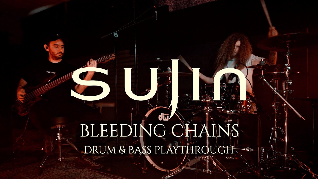 SUJIN - Bleeding Chains (Drum & Bass playthrough)