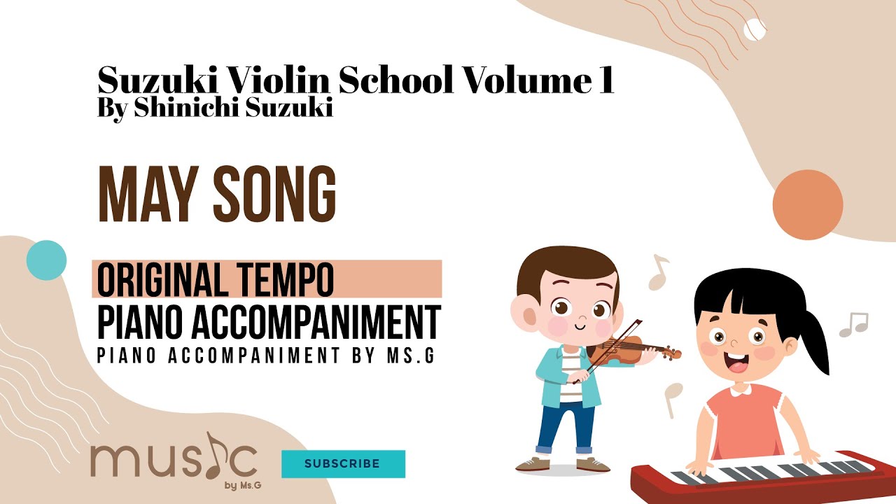 "May Song" (Original Tempo) Piano Accompaniment from Suzuki Violin 1 by Ms. G