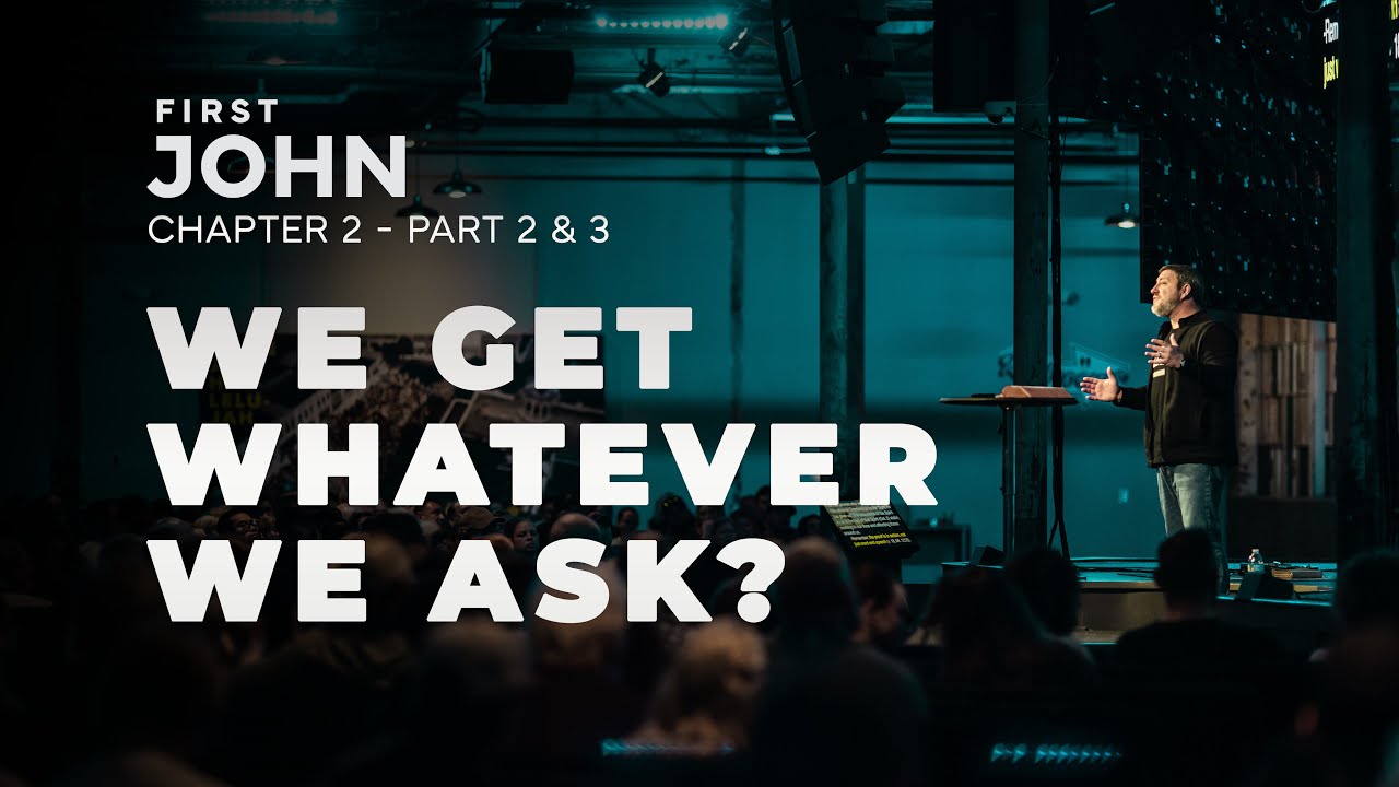 First John | Chapter 2 - Part 2 & 3
