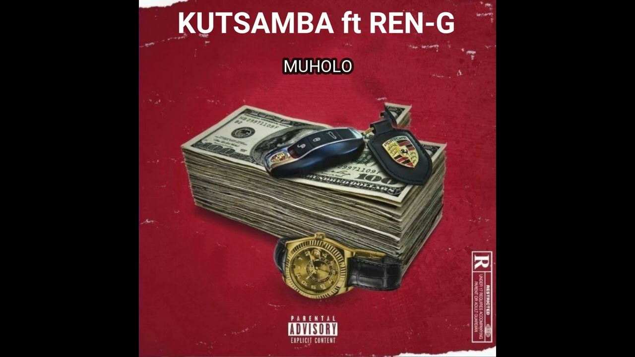 KUTSAMBA ft REN-G  ___MUHOLO