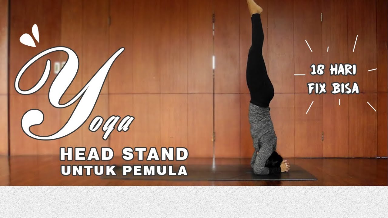 YOGA CARA MUDAH HEAD STAND!! GAMPANG UNTUK PEMULA