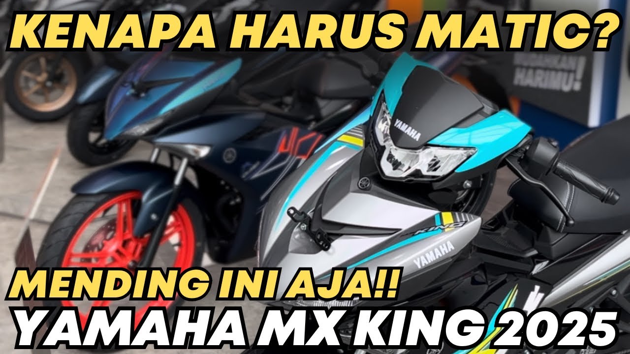 KENAPA SEMUA MATIC? PADAHAL INI KEREN!! YAMAHA MX KING 150 2025