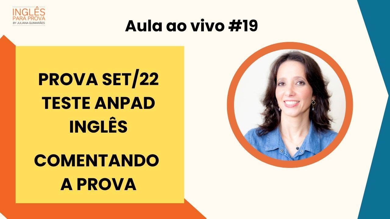 Aula #19 – Prova de Inglês Set/22 Teste Anpad - comentários | Juliana Guimarães