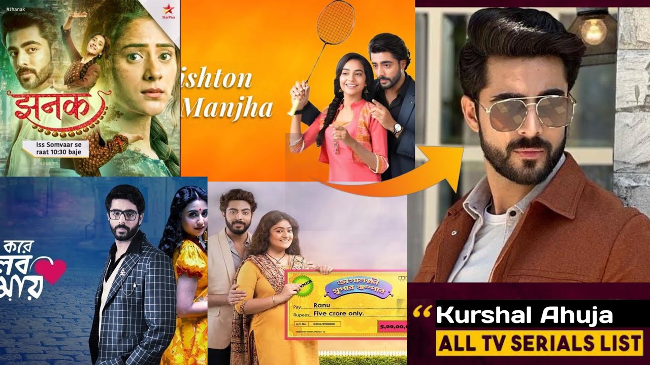 all siriyal list kurshal ahuja |kurshal ahuja |jhank siriyal |star plas|कुशल आहूजा के सभी सीरियल|