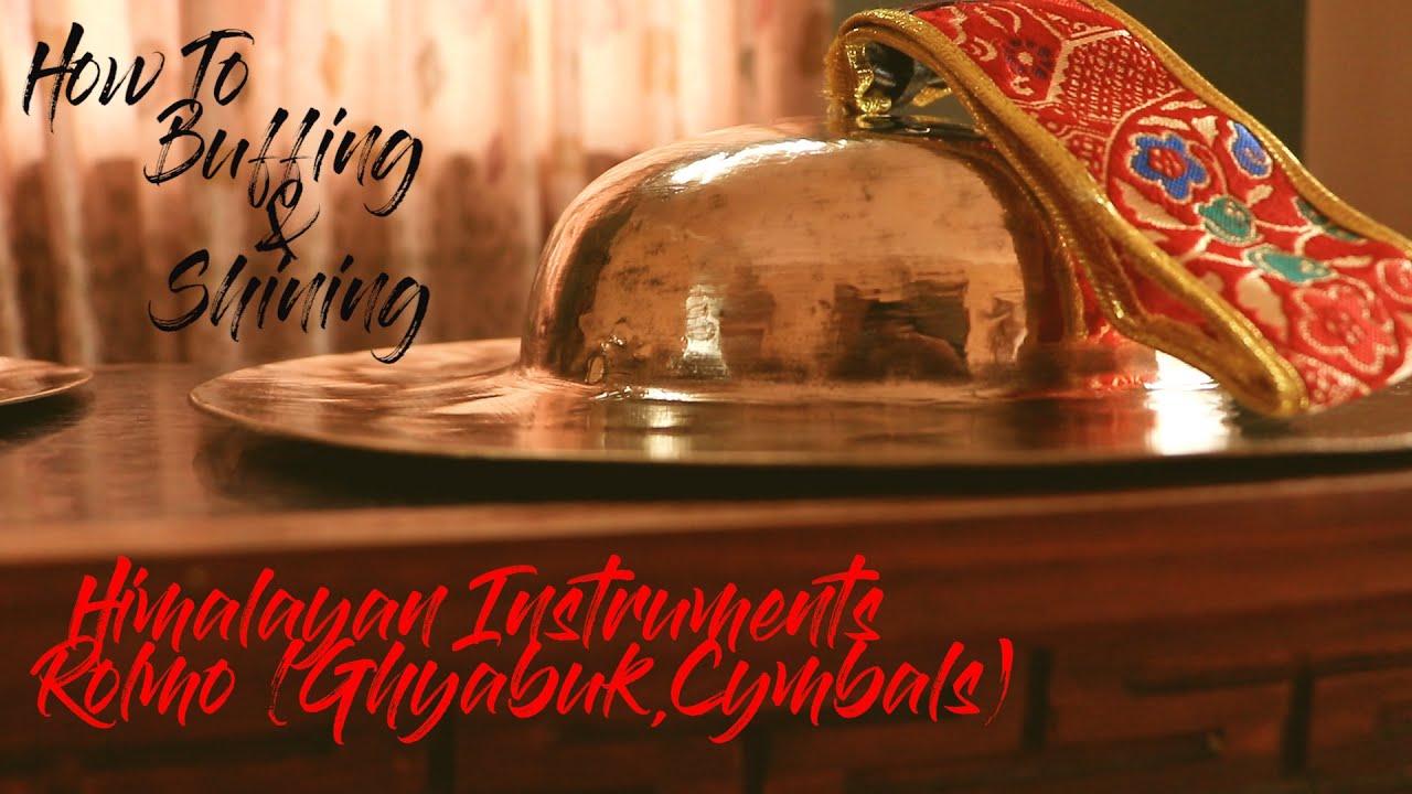 How To Buffing & Shining Himalayan Instrument Rolmo (Ghyabuk, Cymbals)