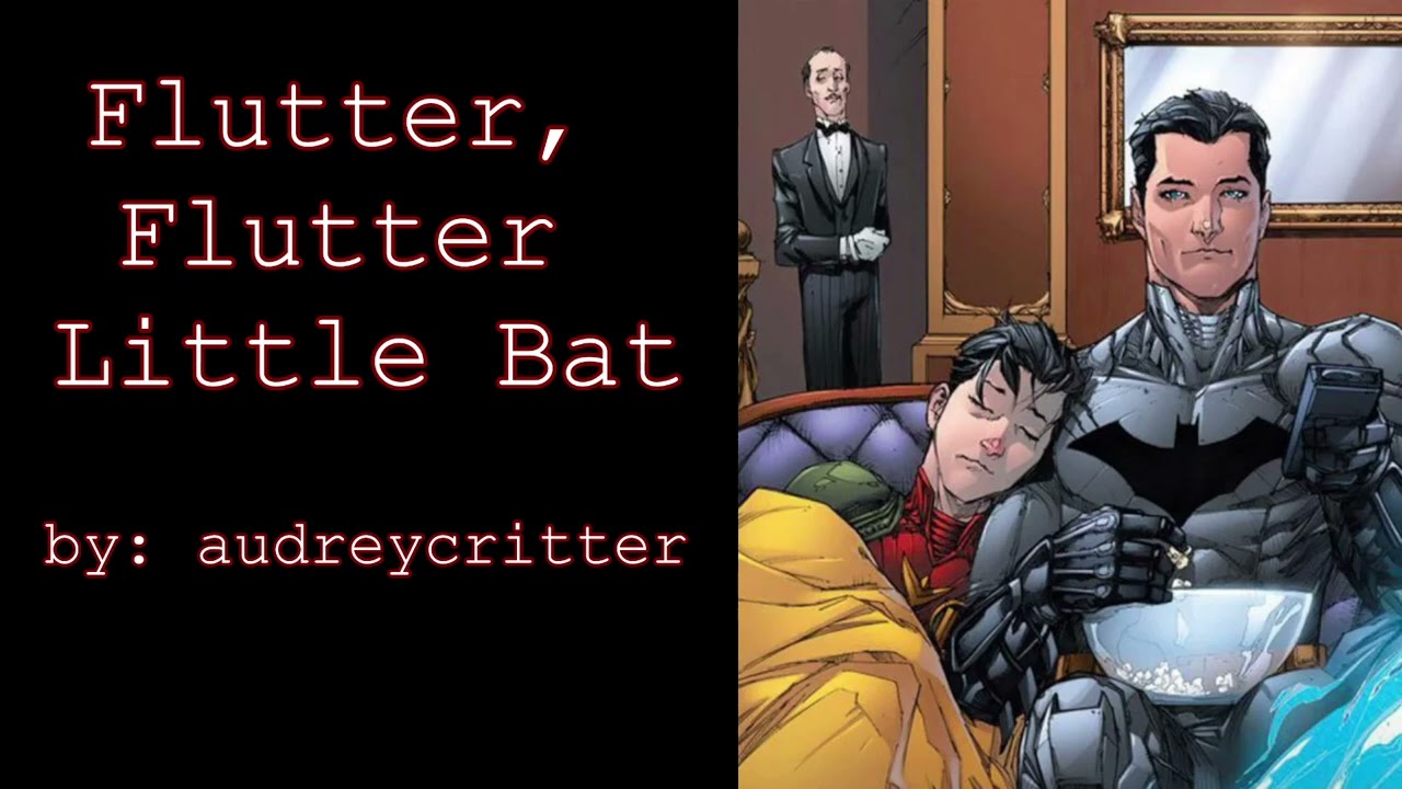 Flutter, Flutter Little Bat (Jason Todd Bruce Wayne DC Podfic) Oneshot