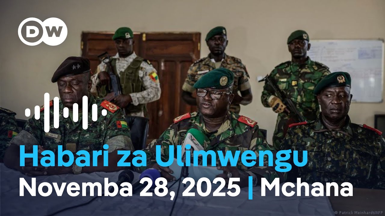 DW Kiswahili Habari za Ulimwengu | Podcast | Nov 28, 2025 | Dunia Yetu | Leo Mchana | Swahili News