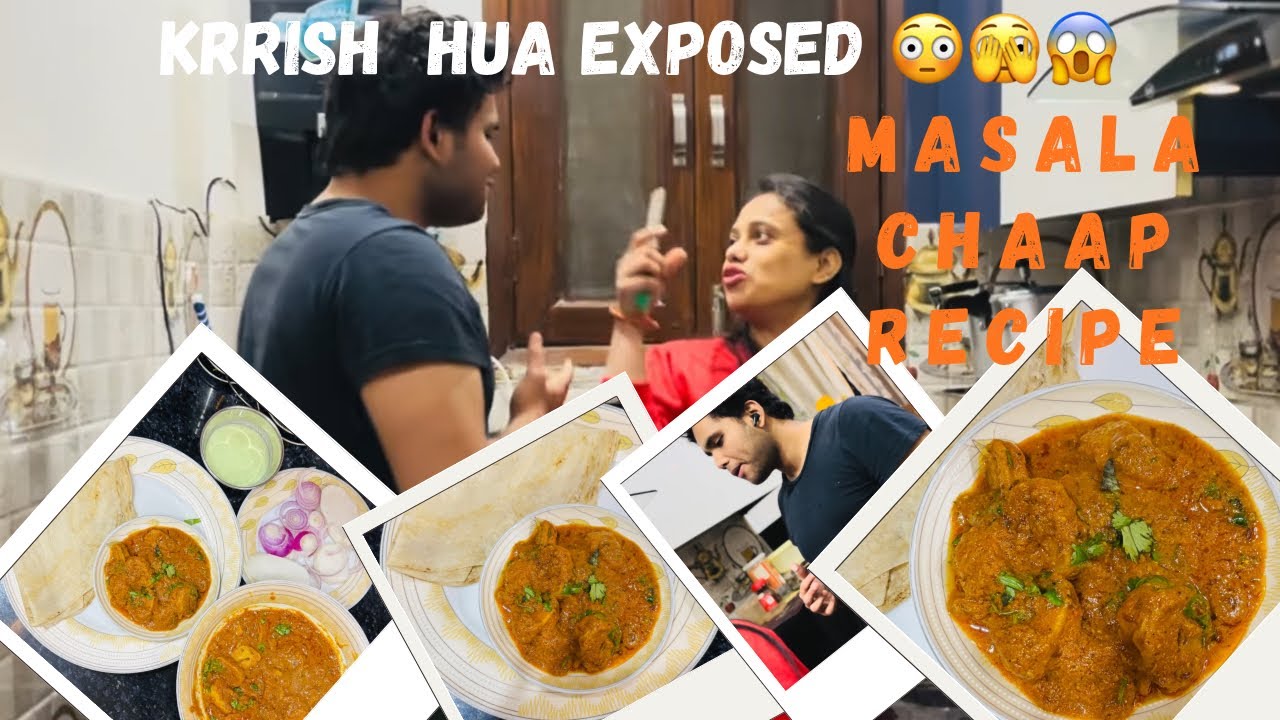 Krrish hua exposed😳 |  Masala Chaap Recipe