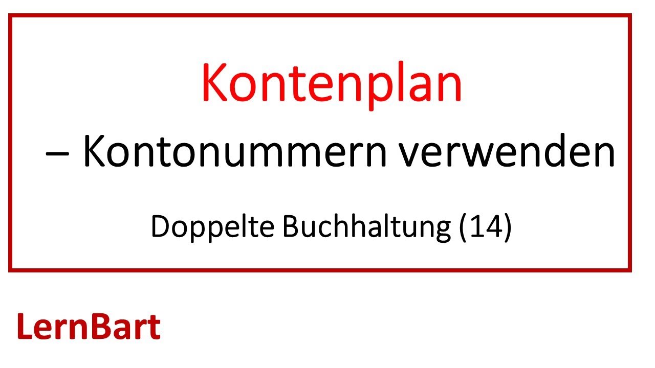 Der Kontenplan. Kontennummern verwenden  - Doppelte Buchhaltung (Teil 14)