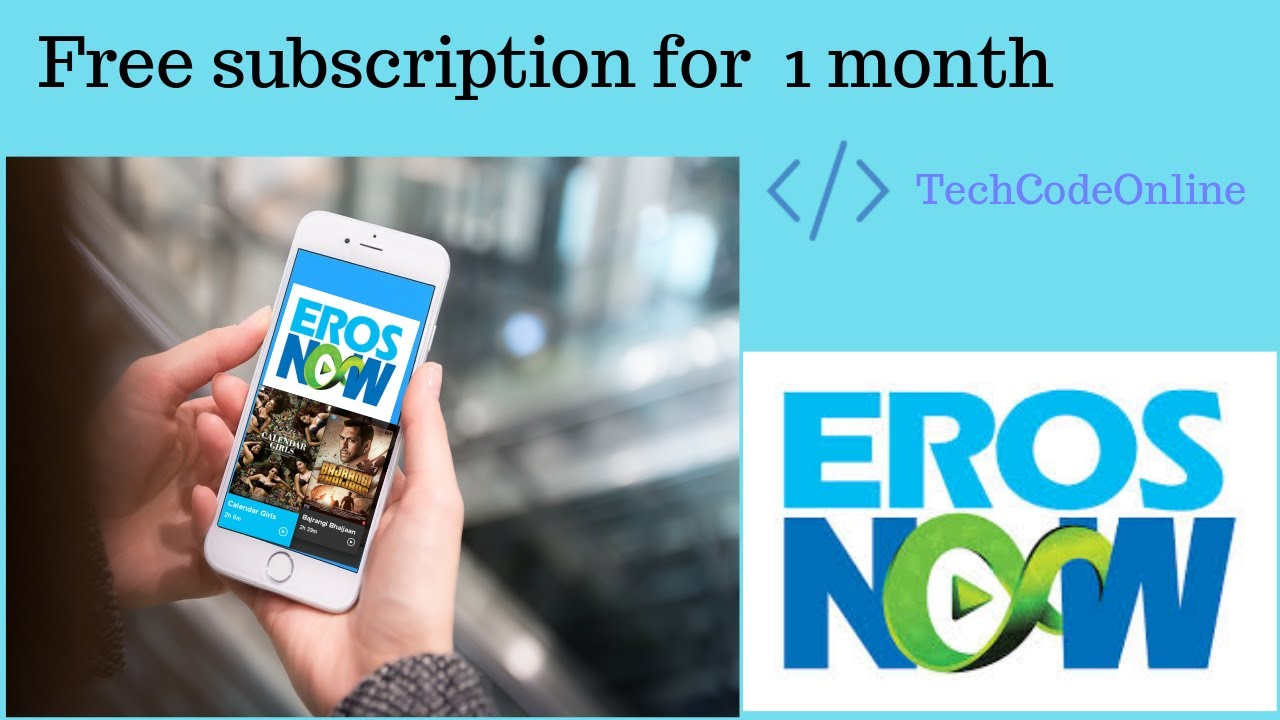 Free subscription of EROS NOW.