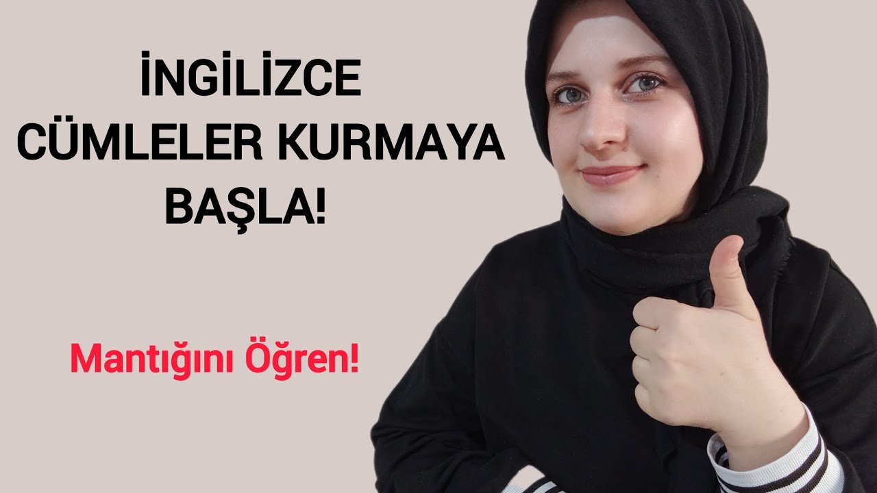 Tek Videoda İngilizce Cümle Kurmanın Mantığını Çöz! | Sıfırdan Kolay Anlatım