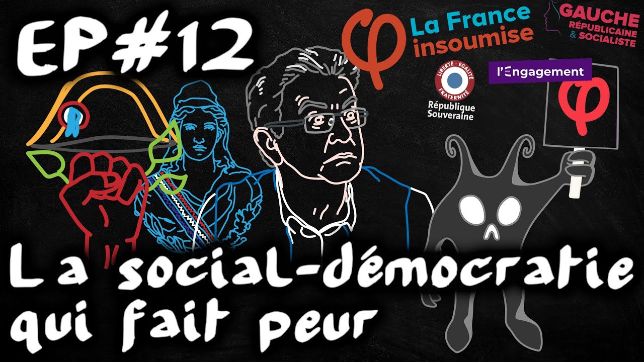 La social-démocratie qui fait peur (LFI, L'Engagement, RS, GRS) - #EspritDeParti 12
