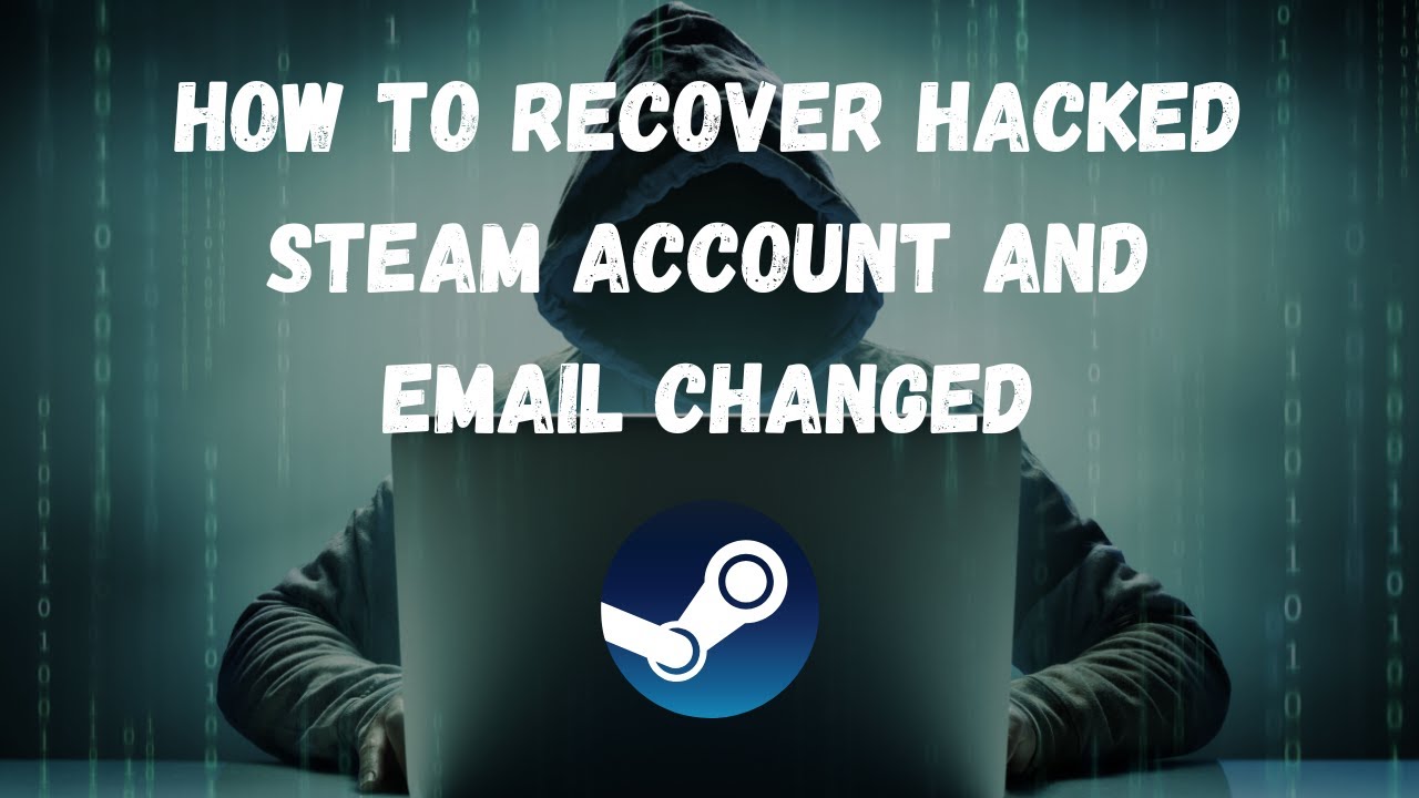 How To Recover Hacked Steam Account - (Email Changed) - The Only Way (2025)