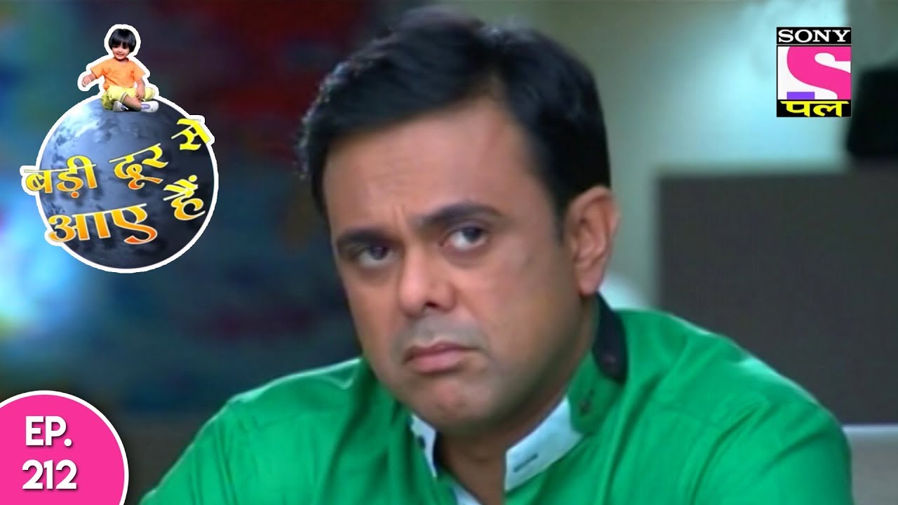 Badi Door Se Aaye Hain - बड़ी दूर से आये है - Episode 212 - 27th September, 2017