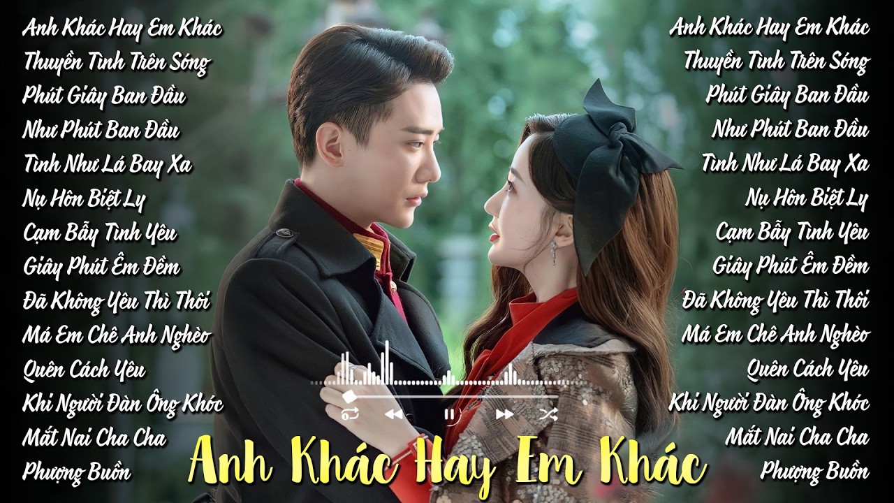 Anh Khác Hay Em Khác, Quên Cách Yêu | Album Nhạc Trẻ Đời Đầu 8x 9x - Nghe Lại Bao Kỷ Niệm Ùa Về