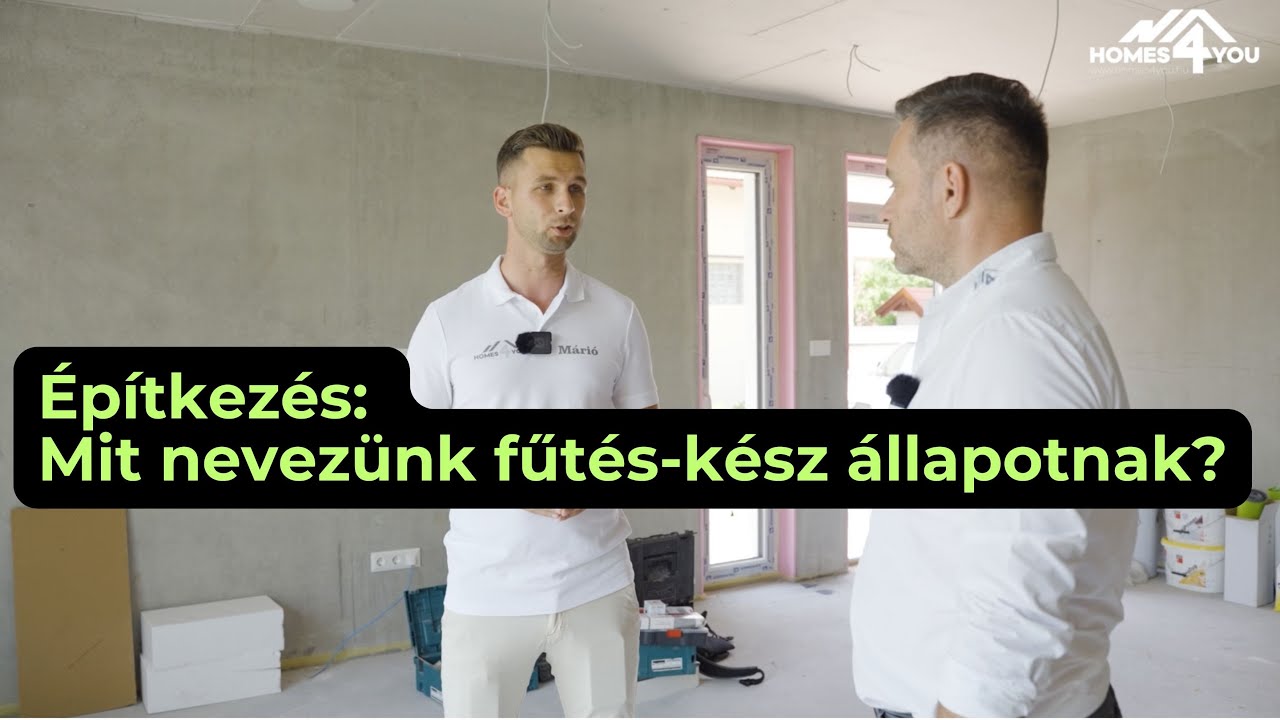 Mit nevezünk fűtés-kész állapotnak?! #homes4you #liaporház