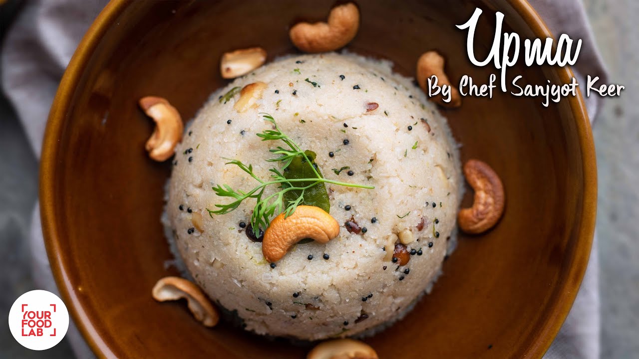 Upma Recipe | उपमा | Chef Sanjyot Keer