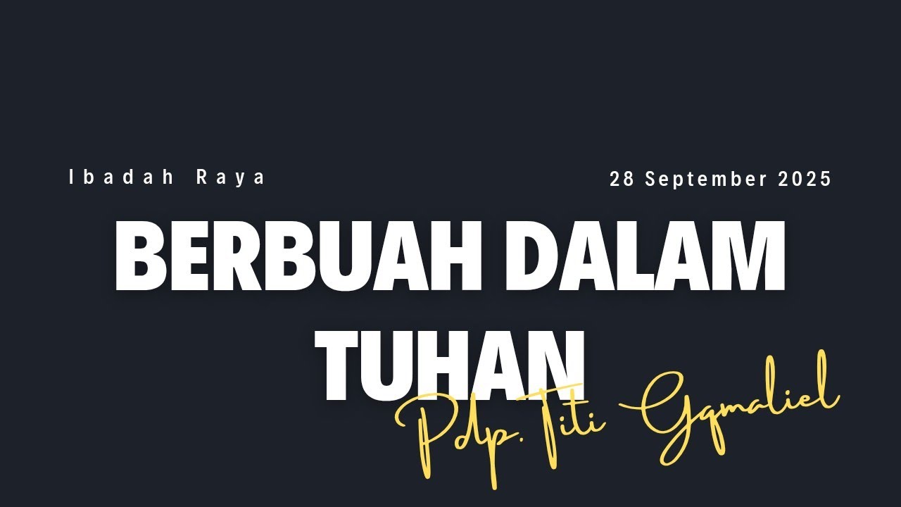 Ibadah Raya 28 September 2025 - Pdp. Titi Gamaliel 