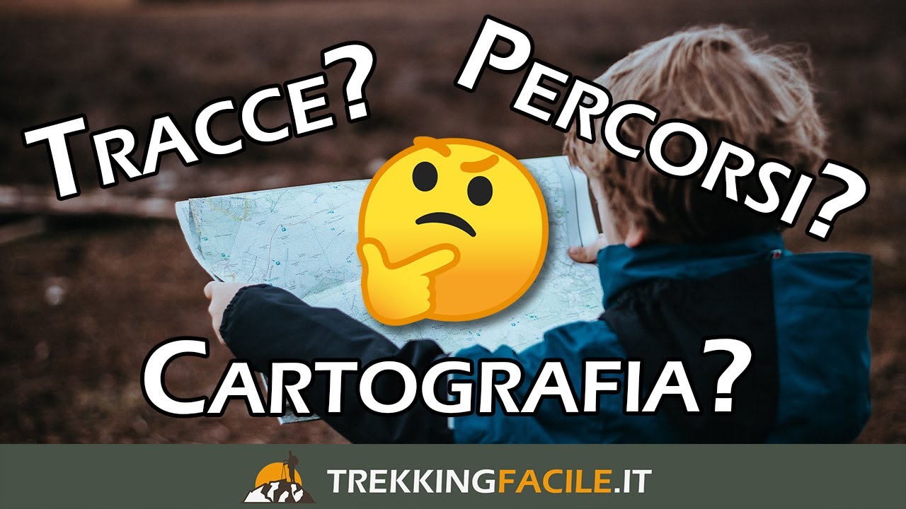 Tracce? 👣 Percorsi? 🏁 Cartografia? 🌎 Facciamo chiarezza su questi argomenti 🤔😀👍