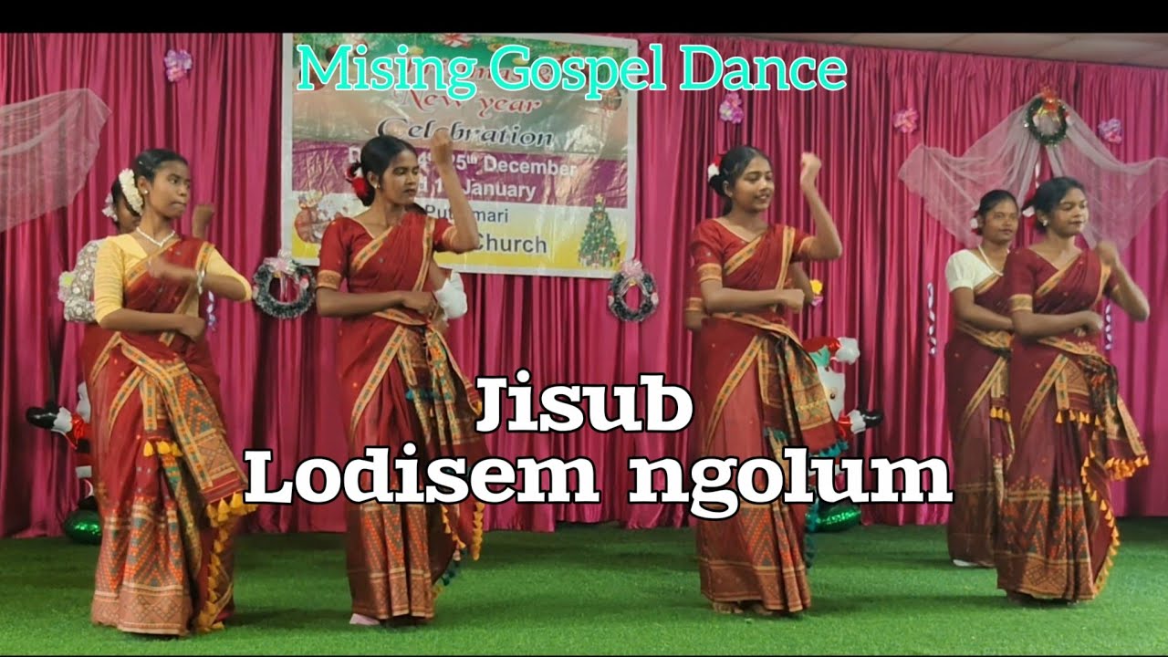 Jisub Lodisem ngolum Mising Gospel Dance 