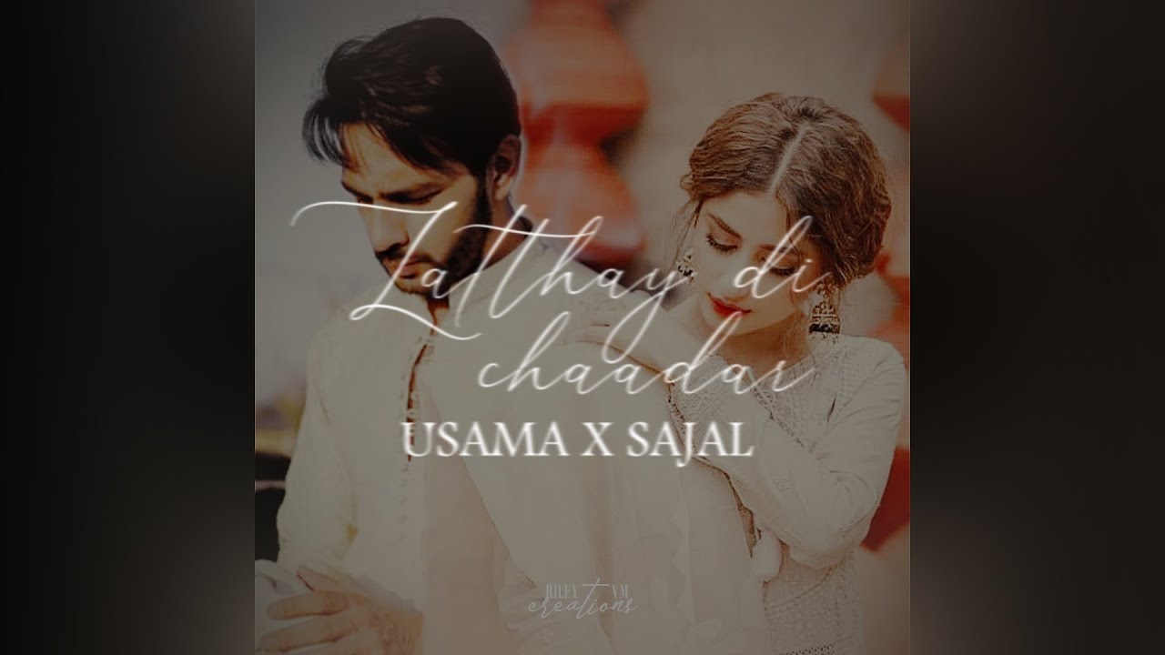 Usama Khan and Sajal Ali (Crossover) - Latthay Di Chaadar