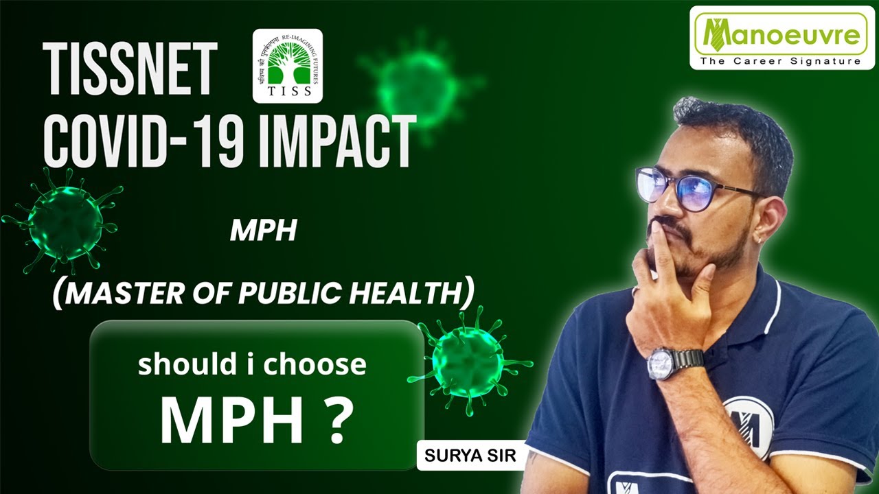 TISSNET - MPH  | The Impact of COVID - 19 | Should I Choose MPH ?