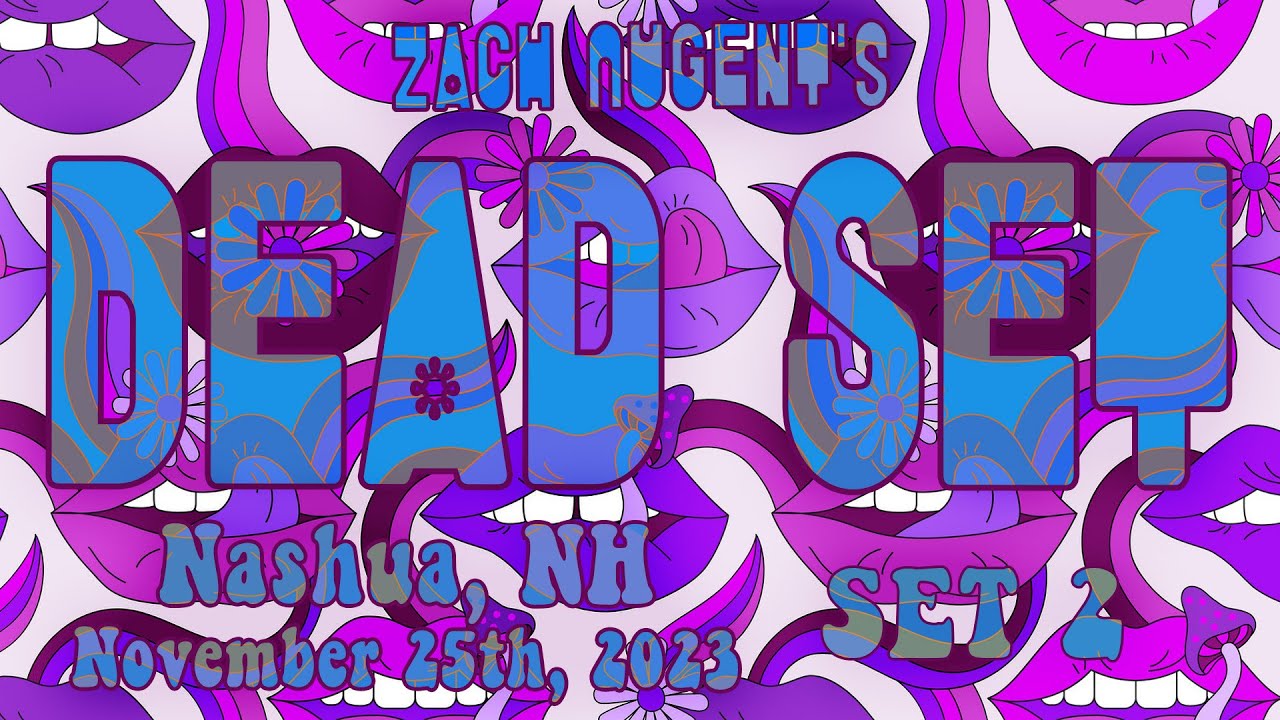 Zach Nugent's Dead Set - 11.25.23 - Nashua, NH (Set 2)