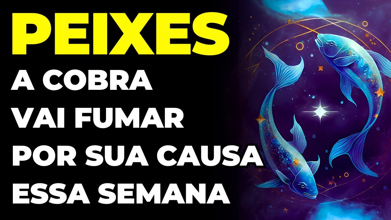 PEIXES: 😡 A COBRA VAI FUMAR POR SUA CAUSA | SE PREPARE PARA O PIOR | A CASA CAIU E NÃO DÁ PRA EVITAR