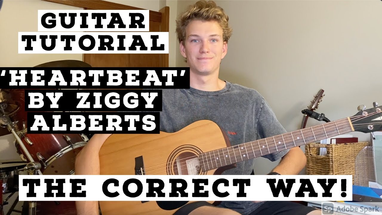 THE CORRECT WAY TO PLAY 'HEARTBEAT' BY ZIGGY ALBERTS (HD)