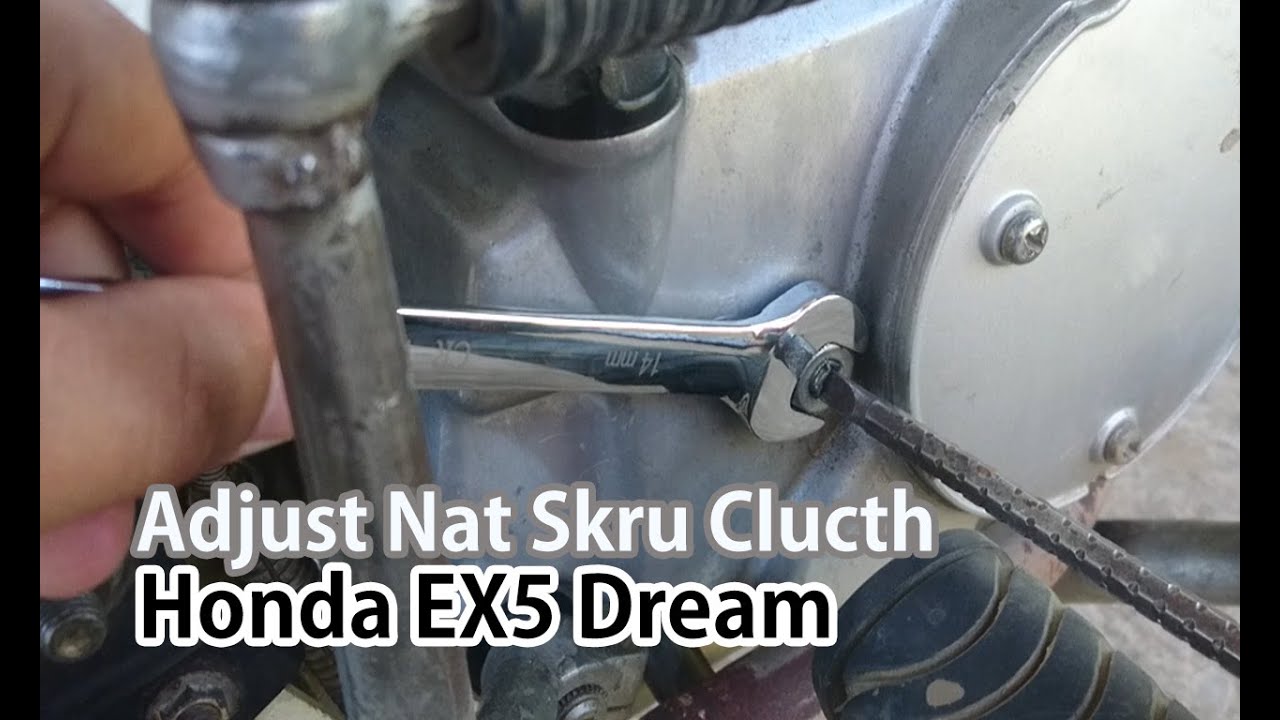 Cara adjust Nat dan Skru Clucth Honda Ex5 Dream