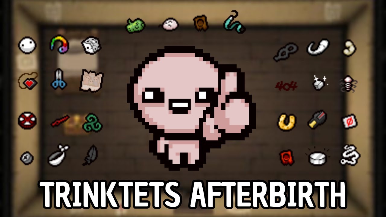 Gu&iacute;as The Binding of Isaac Repentance: TRINKETS AFTERBIRTH