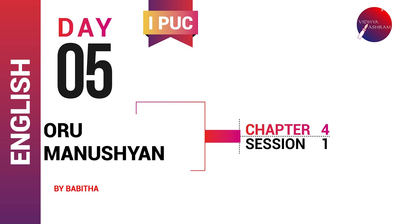 DAY 05 | ENGLISH | I PUC | ORU MANUSHYAN | L1