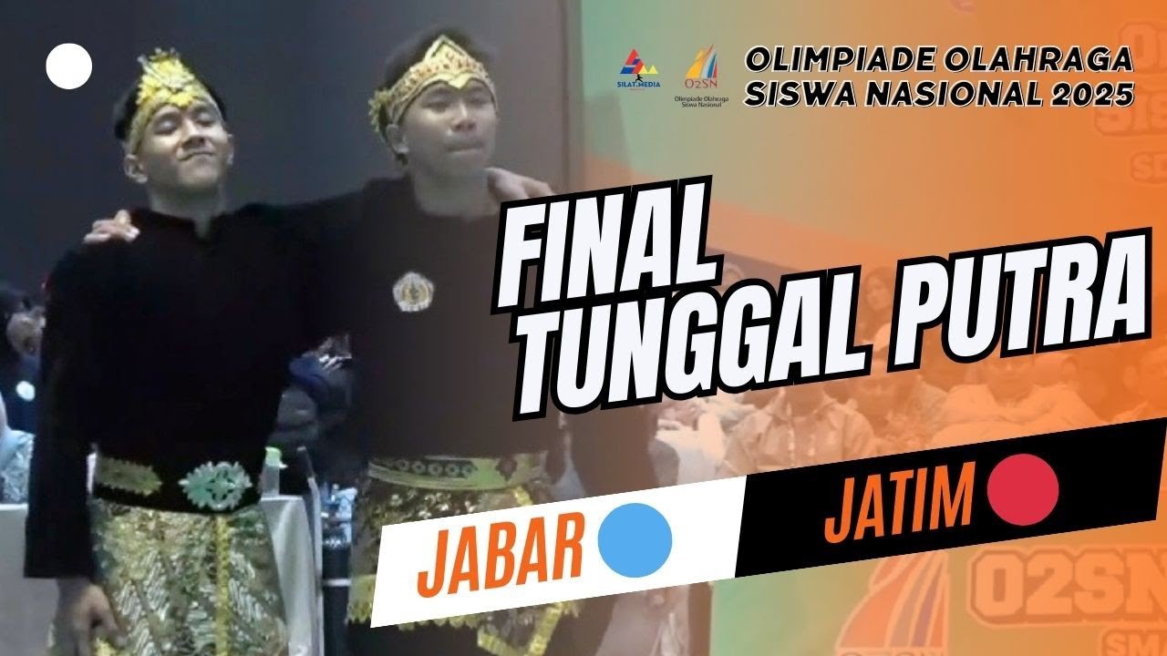 KEMENANGAN DAN KEKALAHAN YANG TIPIS 🔥😱, FINAL TUNGGAL PUTRA O2SN SMA/SMK 2025