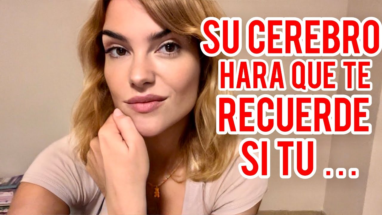 SU CEREBRO TARDE O TEMPRANO LE TRAERÁ TU RECUERDO SI TU …