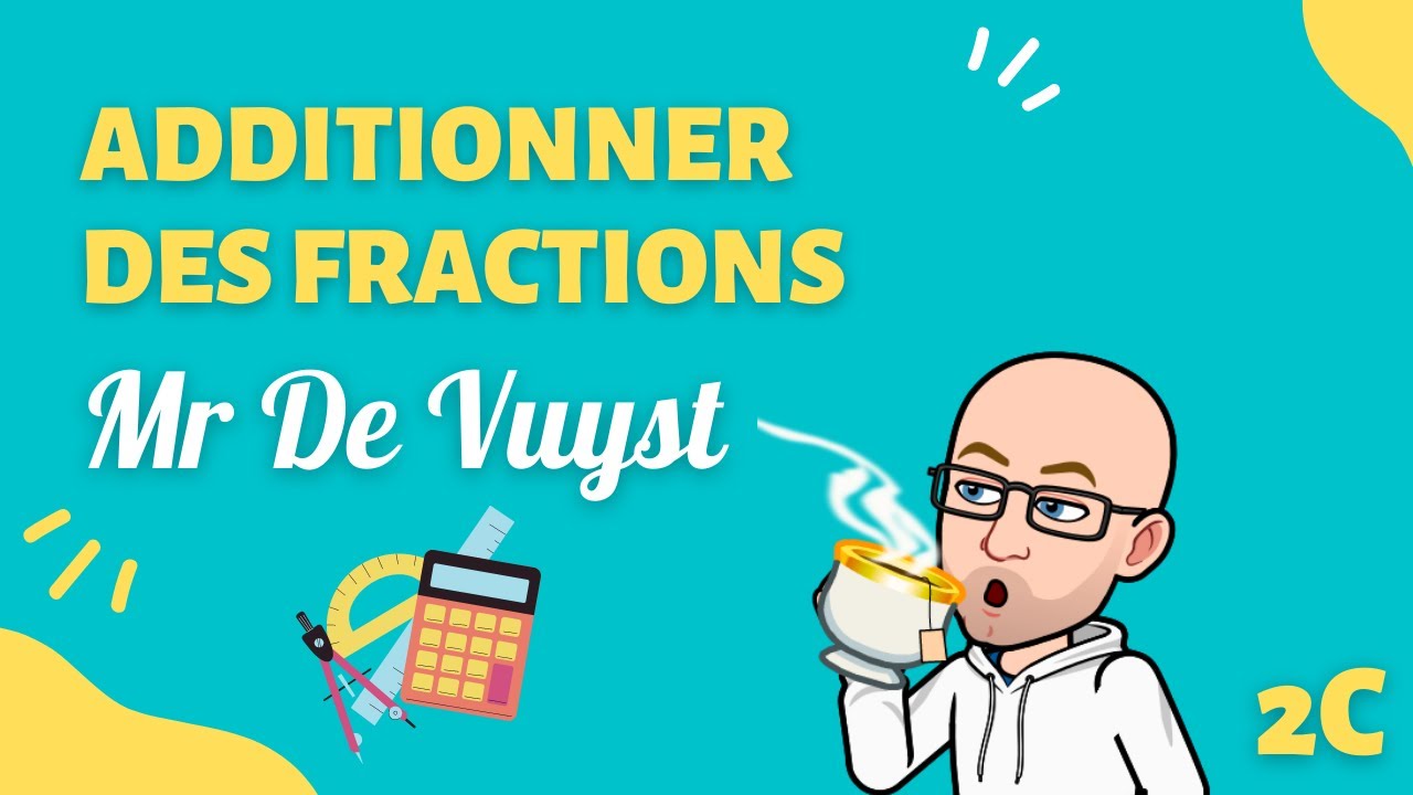 Additionner des fractions
