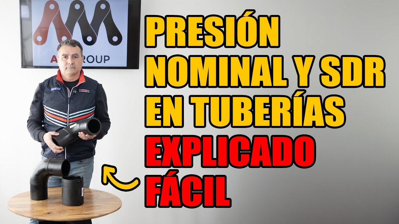 Qué es la Presión Nominal (PN) y el SDR en tuberías explicado fácil