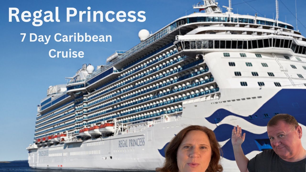Regal Princess Caribbean Cruise