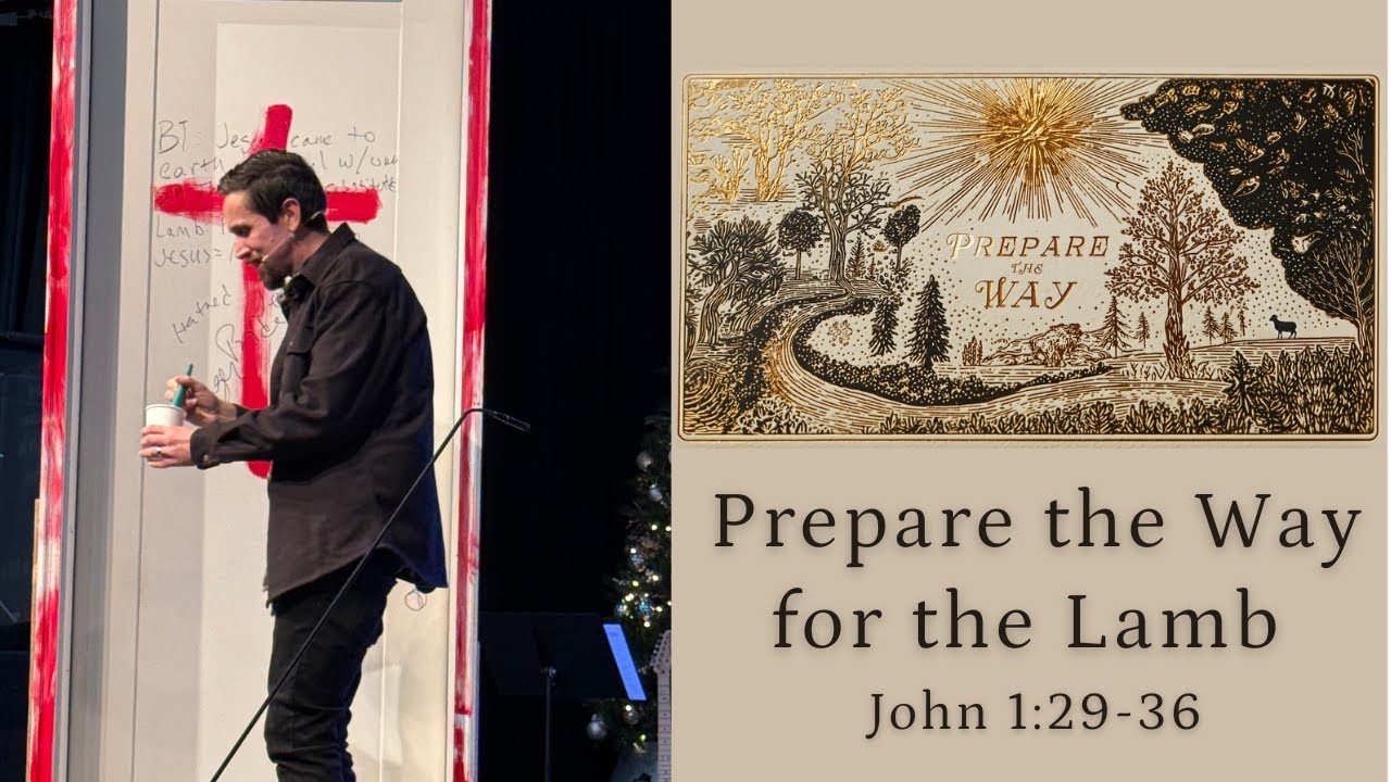 Prepare the Way for the Lamb | John 1:29-36